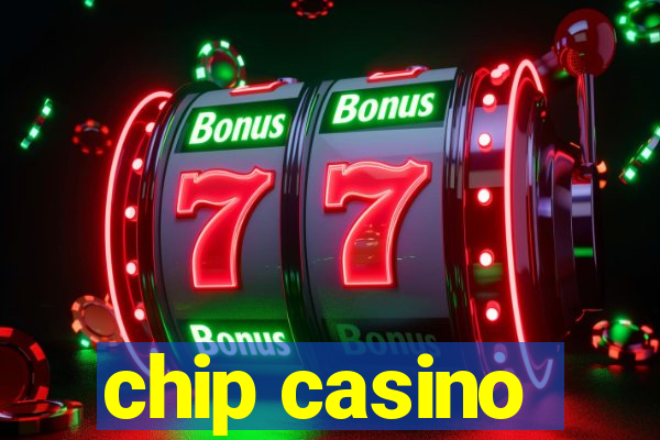 chip casino